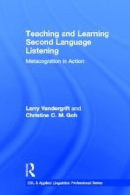 Teaching and Learning Second Language Listening(English, Hardcover, Vandergrift Larry)