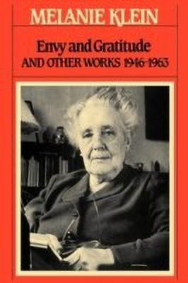 Envy and Gratitude and Other Works 1946-1963(English, Paperback, Klein Melanie)