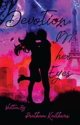 Devotion in her eyes(English, Paperback, Pratham Kaithwas)