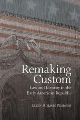 Remaking Custom(English, Hardcover, Pearson Ellen Holmes)