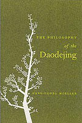 The Philosophy of the Daodejing(English, Paperback, Moeller Hans-Georg)