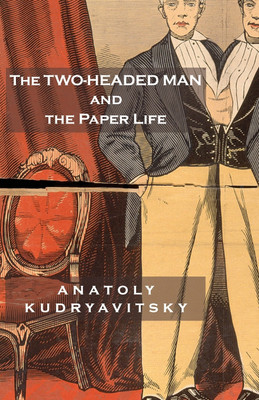 The Two-Headed Man and the Paper Life(English, Paperback, Kudryavitsky Anatoly)