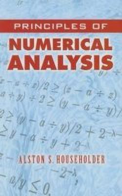 Principles of Numerical Analysis(English, Paperback, Householder Alston S)