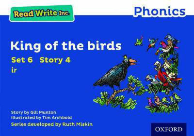 Read Write Inc. Phonics: King of the Birds (Blue Set 6 Storybook 4)(English, Paperback, Munton Gill)