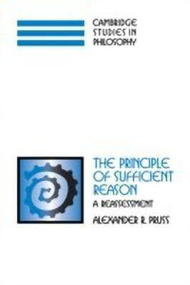 The Principle of Sufficient Reason(English, Paperback, Pruss Alexander R.)