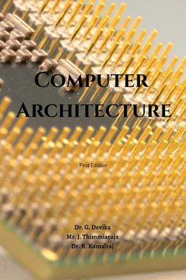 Computer Architecture(English, Paperback, Dr. G. Devika Mr. J. Thimmiaraja Dr. R. Kamalraj)