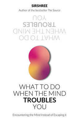 What To Do When The Mind Troubles You(English, Paperback, Sirshree)
