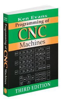 Programming of CNC Machines(English, Paperback, Evans Ken)