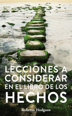 Lecciones a considerar en el libro de los Hechos(Spanish, Paperback, Hodgson Roberto)