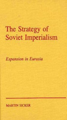 The Strategy of Russian Imperialism(English, Hardcover, Sicker Martin)