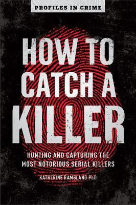 How to Catch a Killer(English, Paperback, Ramsland Katherine)