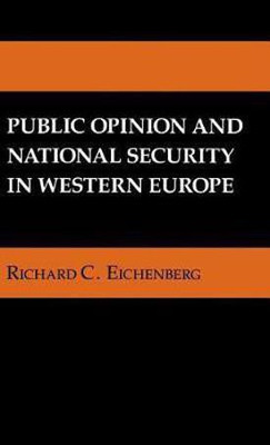 Public Opinion and National Security in Western Europe(English, Hardcover, Eichenberg Richard C.)