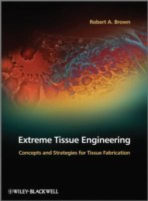 Extreme Tissue Engineering(English, Paperback, Brown Robert A.)