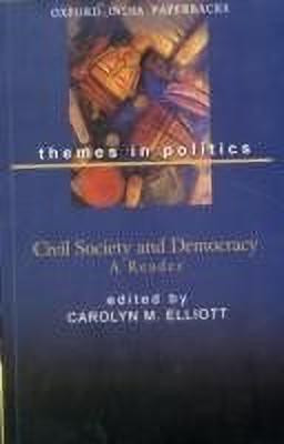 Civil Society and Democracy  - A Reader(English, Paperback, Elliott Carolyn)