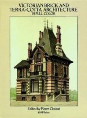 Victorian Brick and Terra-cotta Architecture in Full Colour(English, Paperback, unknown)