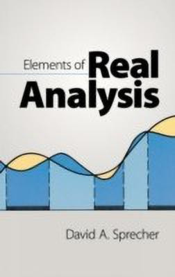 Elements of Real Analysis(English, Paperback, Sprecher David A.)