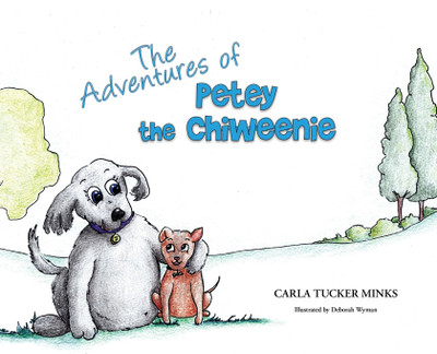 The Adventures of Petey the Chiweenie(English, Hardcover, Minks Carla Tucker)