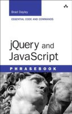 jQuery and JavaScript Phrasebook(English, Paperback, Dayley Brad)