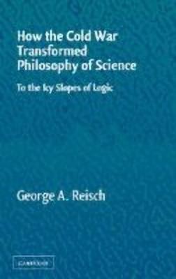 How the Cold War Transformed Philosophy of Science(English, Hardcover, Reisch George A.)