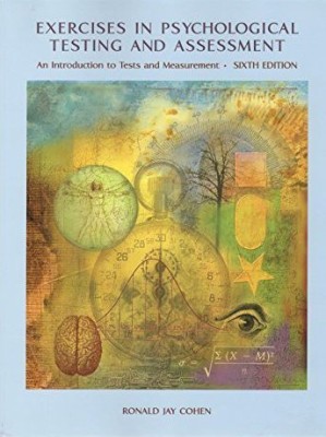 Exercises in Psychological Testing and Assessment : An Introduction to Tests and Measurement 6th Ed.(English, Paperback, Ronald Jay Cohen)