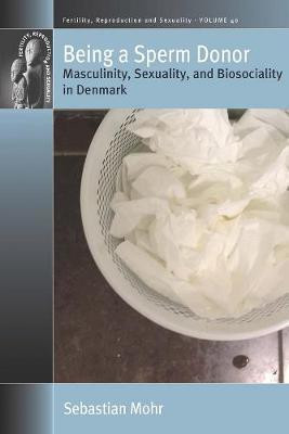 Being a Sperm Donor(English, Paperback, Mohr Sebastian)