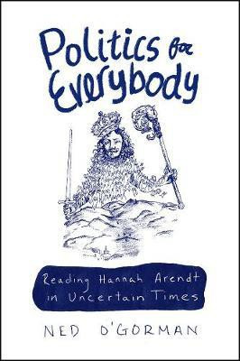 Politics for Everybody(English, Paperback, O'Gorman Ned)