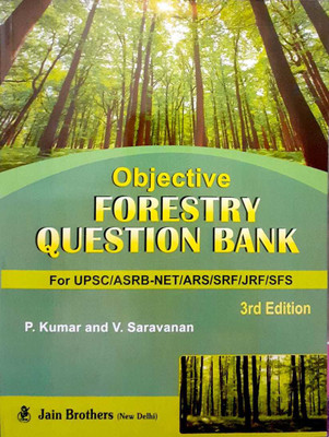 Objective Forestry Question Bank For UPSC,ASRB-NET,ARS,SRF,JRF,SFS .3 Rd REVISED EDITION(English, Paperback, V. Saravanan P. Kumar)