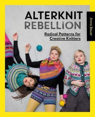 Alterknit Rebellion(English, Paperback, Bauer Anna)