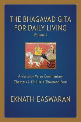 The Bhagavad Gita for Daily Living, Volume 2(English, Hardcover, Easwaran Eknath)