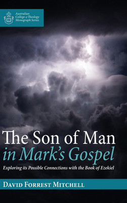 The Son of Man in Mark's Gospel(English, Hardcover, Mitchell David Forrest)