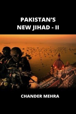 PAKISTAN’S NEW JIHAD - II(English, Paperback, CHANDER MEHRA)