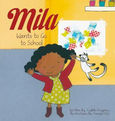 Mila Wants to Go to School(English, Hardcover, Koppens Judith)