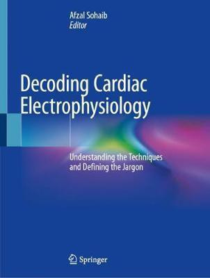 Decoding Cardiac Electrophysiology(English, Paperback, unknown)