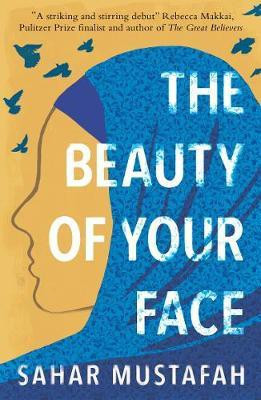 The Beauty of Your Face(English, Paperback, Mustafah Sahar)
