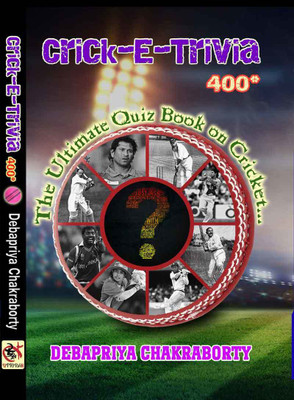 Crick-E-Trivia 400: The Ultimate Quiz Book on Cricket(English, Hardcover, Debapriya Chakraborty)