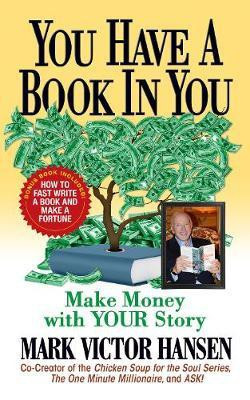 You Have a Book In You(English, Hardcover, Hansen Mark Victor)