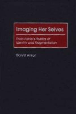 Imaging Her Selves(English, Hardcover, Ankori Gannit)