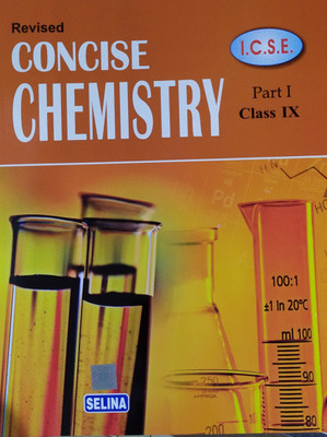 ICSE Concise Chemistry Part-1 For Class -9 For ( 2020-2021) Examination(Paperback, Selina)