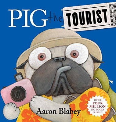 Pig the Tourist(English, Hardcover, Blabey Aaron)