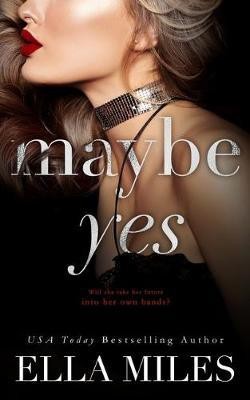 Maybe Yes(English, Paperback, Miles Ella)