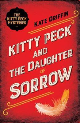Kitty Peck and the Daughter of Sorrow(English, Electronic book text, Griffin Kate)