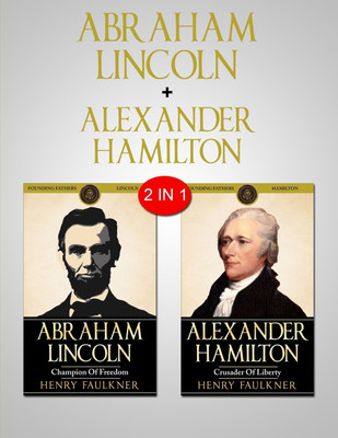 Abraham Lincoln & Alexander Hamilton(English, Paperback, Faulkner Henry)