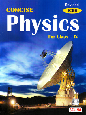 Selina Icse Concise Physics for Class 9(English, Paperback, unknown)