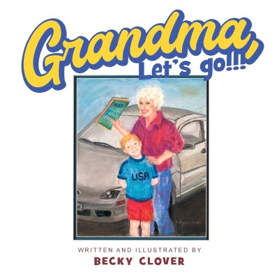 Grandma, Let's Go!!! and Kids, Let's Go!!!(English, Paperback, Clover Becky)