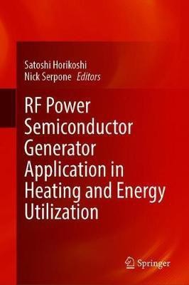 RF Power Semiconductor Generator Application in Heating and Energy Utilization(English, Hardcover, unknown)