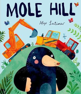 Mole Hill(English, Paperback, Latimer Alex)