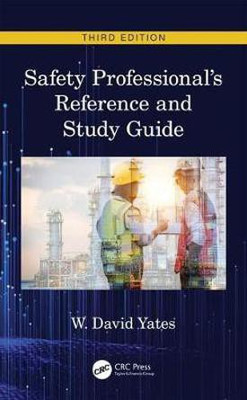 Safety Professional's Reference and Study Guide, Third Edition(English, Hardcover, Yates W. David)