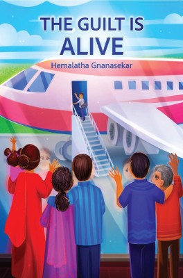 The Guilt is Alive(English, Paperback, Hemalatha Gnanasekar)