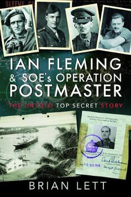 Ian Fleming and SOE's Operation POSTMASTER(English, Paperback, Lett Brian)
