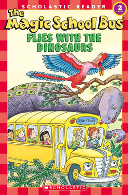 The Magic School Bus Flies with the Dinosaurs (Scholastic Reader Level 2)(English, Paperback, Schwabacher Martin)